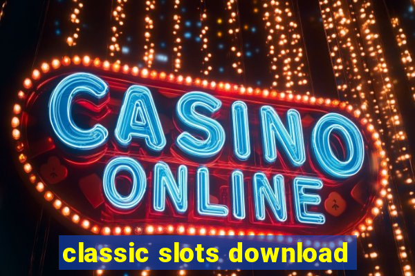 classic slots download